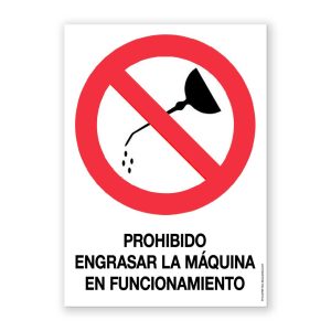 Señal "Prohibido Engrasar la Máquina en Funcionamiento" - Rótulos Daunis