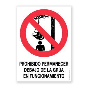 Senyal "Prohibit Romandre Sota de la Grua en Funcionament" - Rètols Daunis