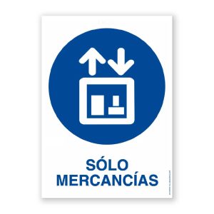 Señal "Sólo Mercancías" - Rótulos Daunis